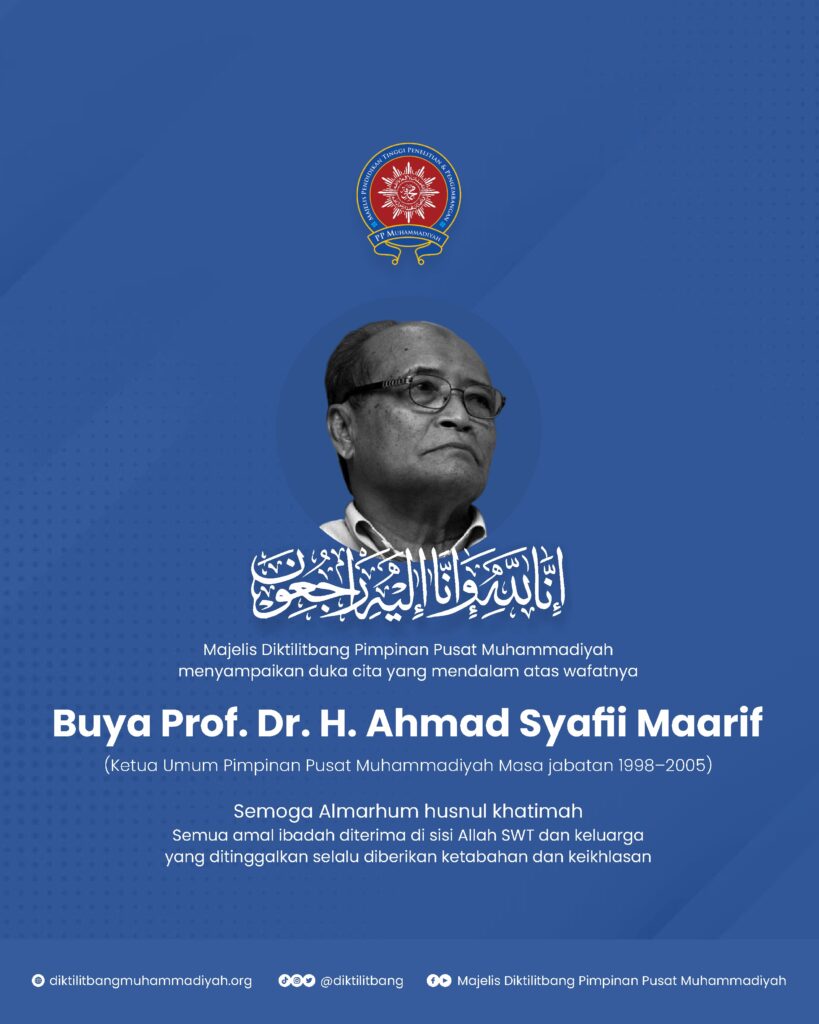 Ucapan Bela Sungkawa Atas Wafatnya Buya Prof. Dr. H. Ahmad Syafii Maarifo, Ketua Umum PP Muhammadiyah Masa jabatan 1998–2005