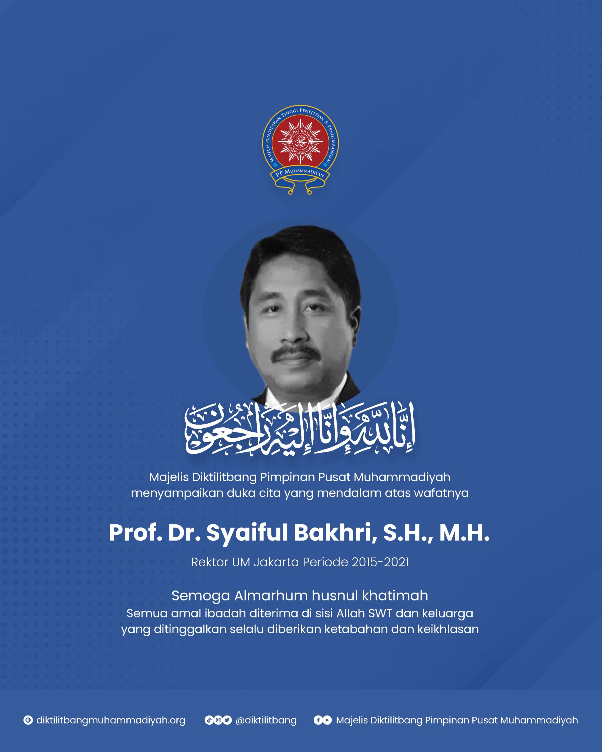 Ucapan Bela Sungkawa Atas Wafatnya Prof. Dr. Syaiful Bakhri, SH., MH, Rektor UM Jakarta (2015-2021)